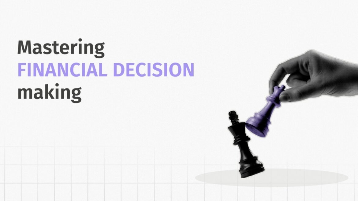 mastering-financial-decision-making–84766903-1db6-4b8d-902b-2d6bab1fd2aa